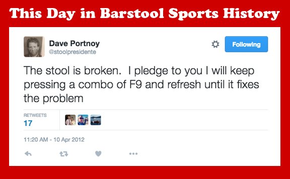 Barstool_Quotes's tweet image. Today in Barstool History: 2012 @stoolpresidente mashes F9 / Refresh combo as web site crashes for the 15th time in the previous three months #GoodOldDays #DevNest