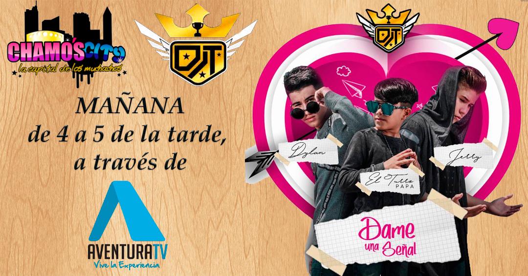 ChamosCity's tweet photo. Mañana en @ChamosCity recibiremos al grupo juvenil del momento @djtoficialvzla con su nuevo tema #DameUnaSeñal. No te lo pierdas de 4 a 5 p.m. por @aventuratv. Canal 16 Inter, 141 Netuno Digital y 38 Señal Abierta. https://t.co/53yC7NOSVv