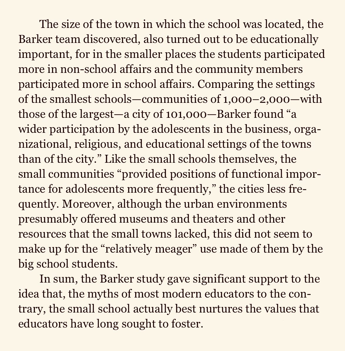 In the department of stating the obvious Kirkpatrick Sale quoting Roger Barker on scale in Education finds that there exists “a negative relationship between institutional size and individual participation.” Smaller schools, more active students. Nice Prog shaming in final bit.