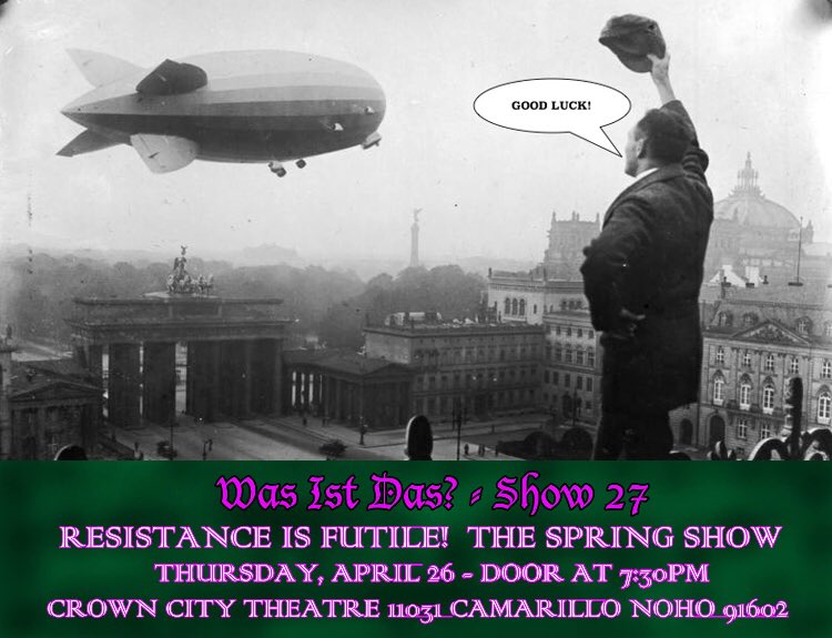 WasIstDasShowLA's tweet photo. Was Ist Das? Show 27! Is coming up very soon - mark you calendars to be there on April 26! https://t.co/jWrP2rWsc8