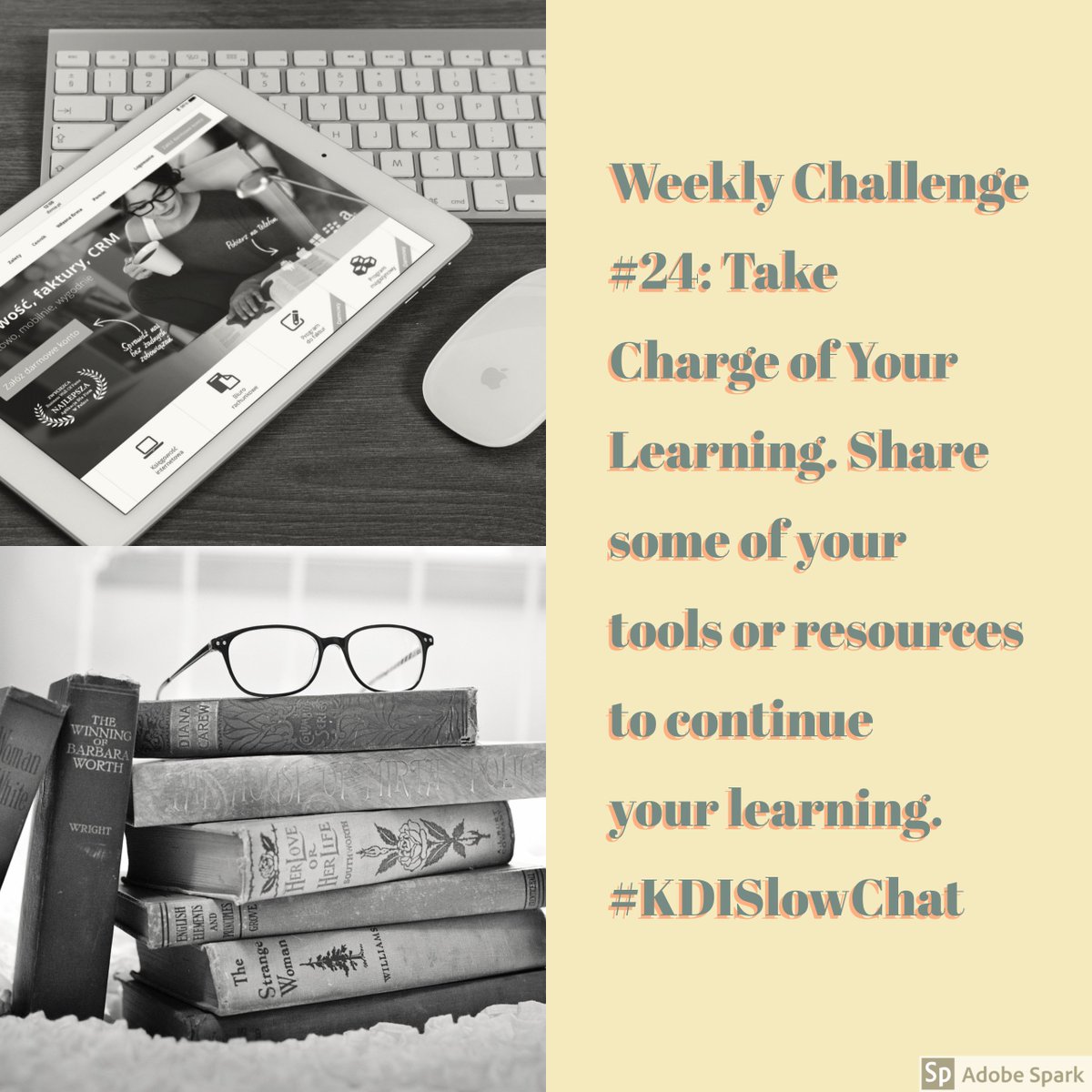 KirkElementary's tweet photo. It’s week 24 of the #KDISlowChat challenge - Take Charge of Your Learning. We believe in #EachOneTeachOne so share the tools and resources you use to continue your learning and professional growth. https://t.co/HtdElIuKEo