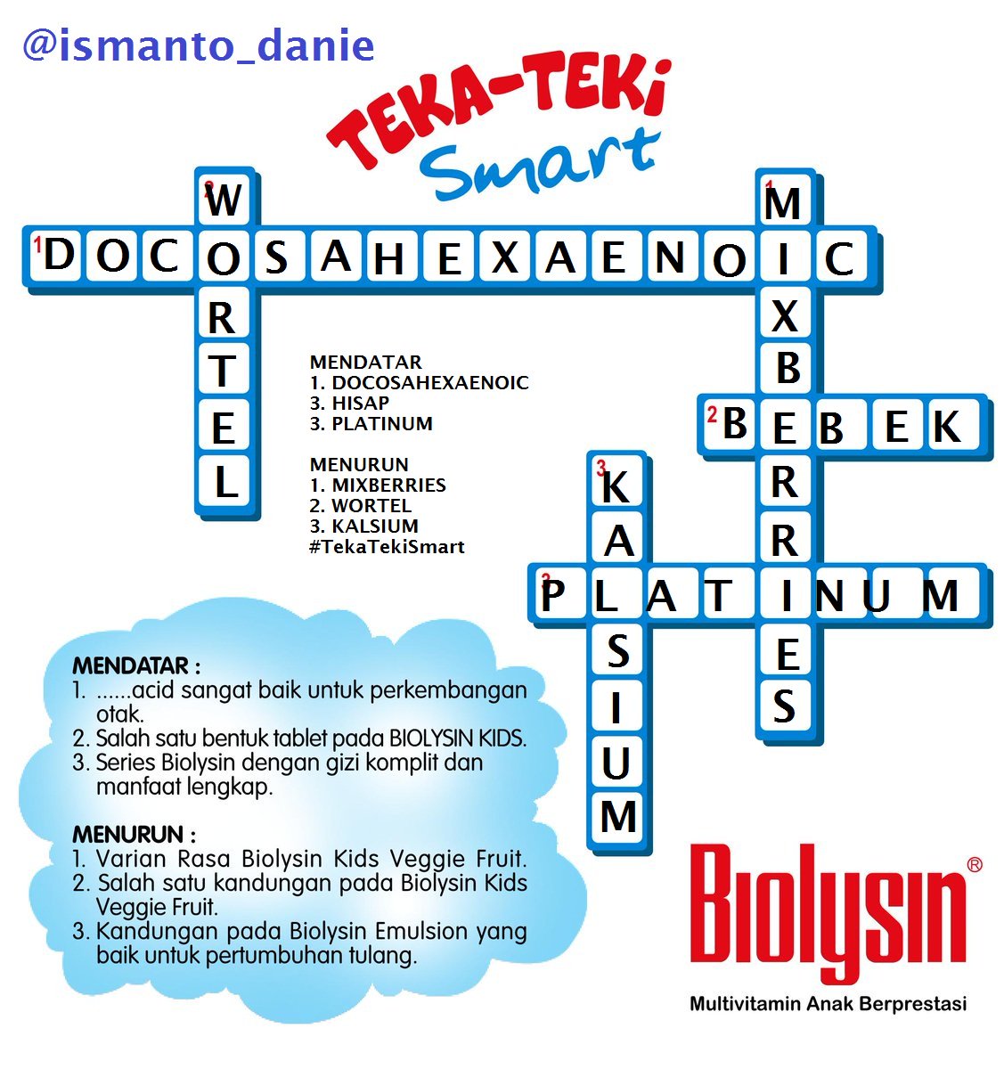 ismanto_danie's tweet photo. @Biolysin_Series MENDATAR :
1. DOCOSAHEXAENOIC
3. HISAP
3. PLATINUM
MENURUN :
1. MIXBERRIES
2. WORTEL
3. KALSIUM
#TekaTekiSmart #kuis #quiz #tekatekismart #tts #biolysin
ikutan @AstaPatullah @adiwibowo677 @SitiKastini @narsih96 @dwisetyorini107 @_lisyah @SamrotulAliah @ria_alita @SaptoAdi_07 https://t.co/meLOBIe5eQ