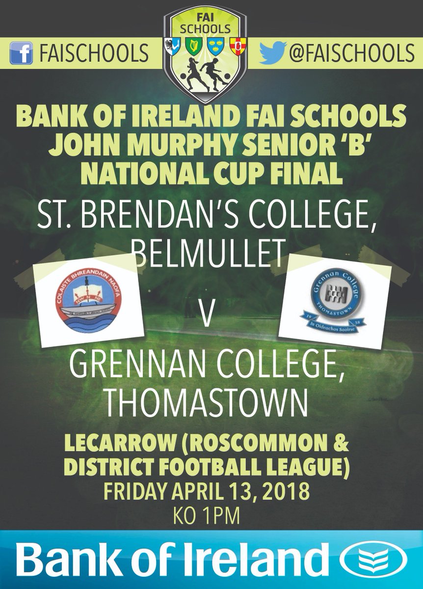 faischools's tweet photo. SHOWDOWN | @BOIstudents FAI Schools John Murphy Senior ‘B’ National Cup Final | Can Belmullet's @Saint_Brendans go all the way this season or will Thomastown legends @grennancollege1 secure the glory! | Lecarrow (RDFL) | Friday, April 13, KO 1pm | #BOIMyFirst https://t.co/rRIHZMxIQA