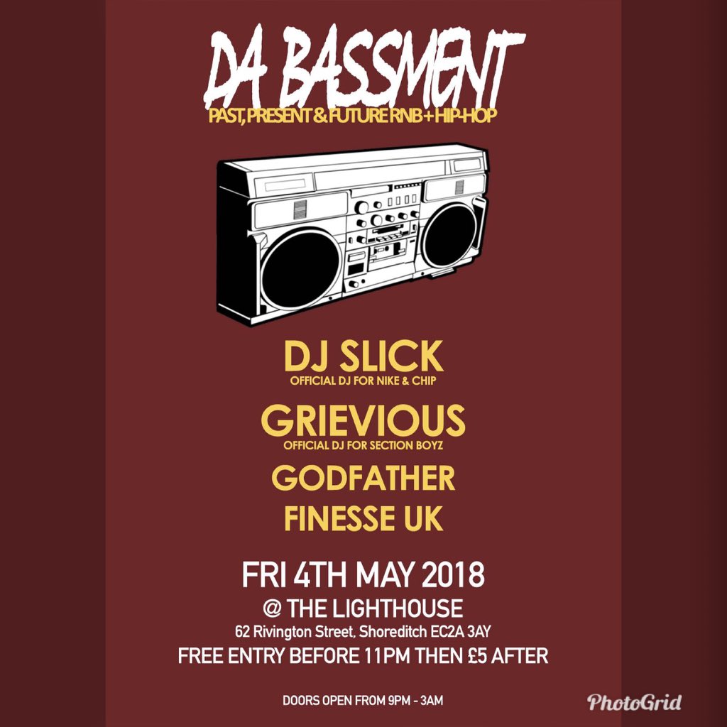 djgodfatheruk's tweet photo. DA BASSMENT - Hip Hop and RnB Party
On Friday 4th May 2018 at Lighthouse Bar & Club in Shoreditch, catch The Official DJ for Section Boyz @dj_grievious playing 00s Hip Hop and RnB. 🎼
ITS FREE BEFORE 11PM
#DaBassment #90sRnB&HipHop #00sRnB&HipHop #Trap #UKHipHop #Rap #RnB https://t.co/0QWwSbA18o