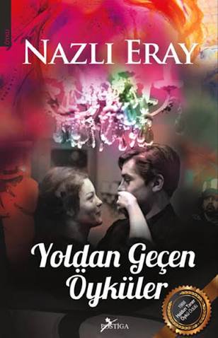 1988 Haldun Taner Öykü Ödülü’nü kazanan Yoldan Geçen Öyküler, Nazlı Eray’ın öyküsüdür.