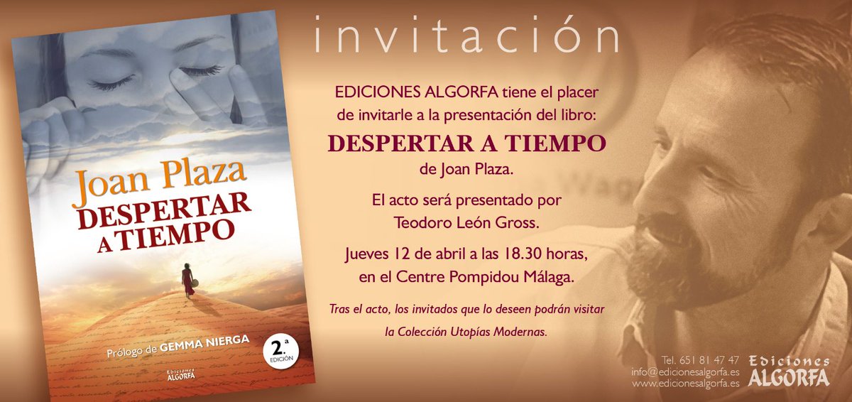 edALGORFA's tweet image. Mañana 12 de abril a las 18:30 h. Tendrá lugar en @cpompidoumalaga la #presentaciondelibro "Despertar a tiempo" de Joan Plaza.

Será presentado por Teodoro León Gross. 

Están invitados a acudir y si lo desean, tras el acto, visitar la Colección Utopías Modernas .