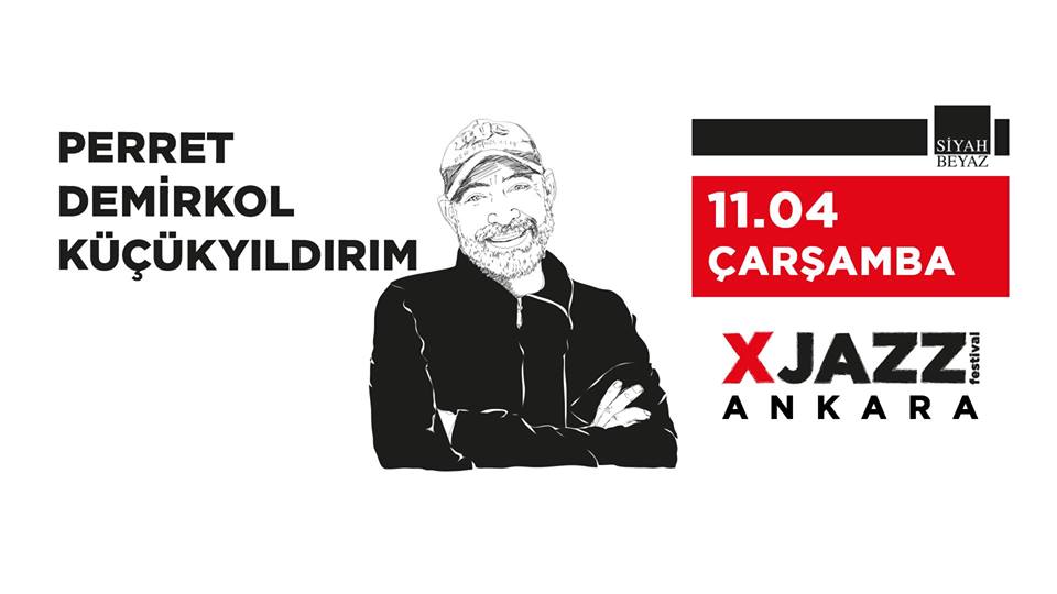 Perret &amp; Demirkol &amp; Küçükyıldırım | XJAZZ Festival Ankara // Konser - ankaraguzeldir.org/etkinlik/perre…