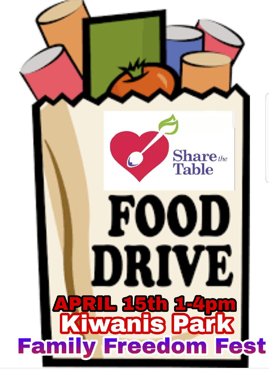 Food drive April 15 1-4 pm at Kiwanis Park. Come join us at the Family Freedom Fest!