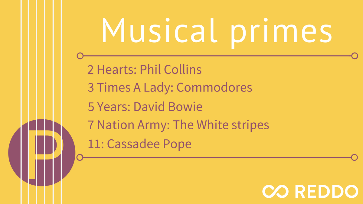 reddoapp's tweet photo. The first 5 prime numbers through the medium of music! 🎼🤓 #GeekyStuff

2 Hearts: Phil Collins
3 Times A Lady: Commodores
5 Years: David Bowie
7 Nation Army: The White stripes
11: Cassadee Pope https://t.co/k8UQsX5BOD