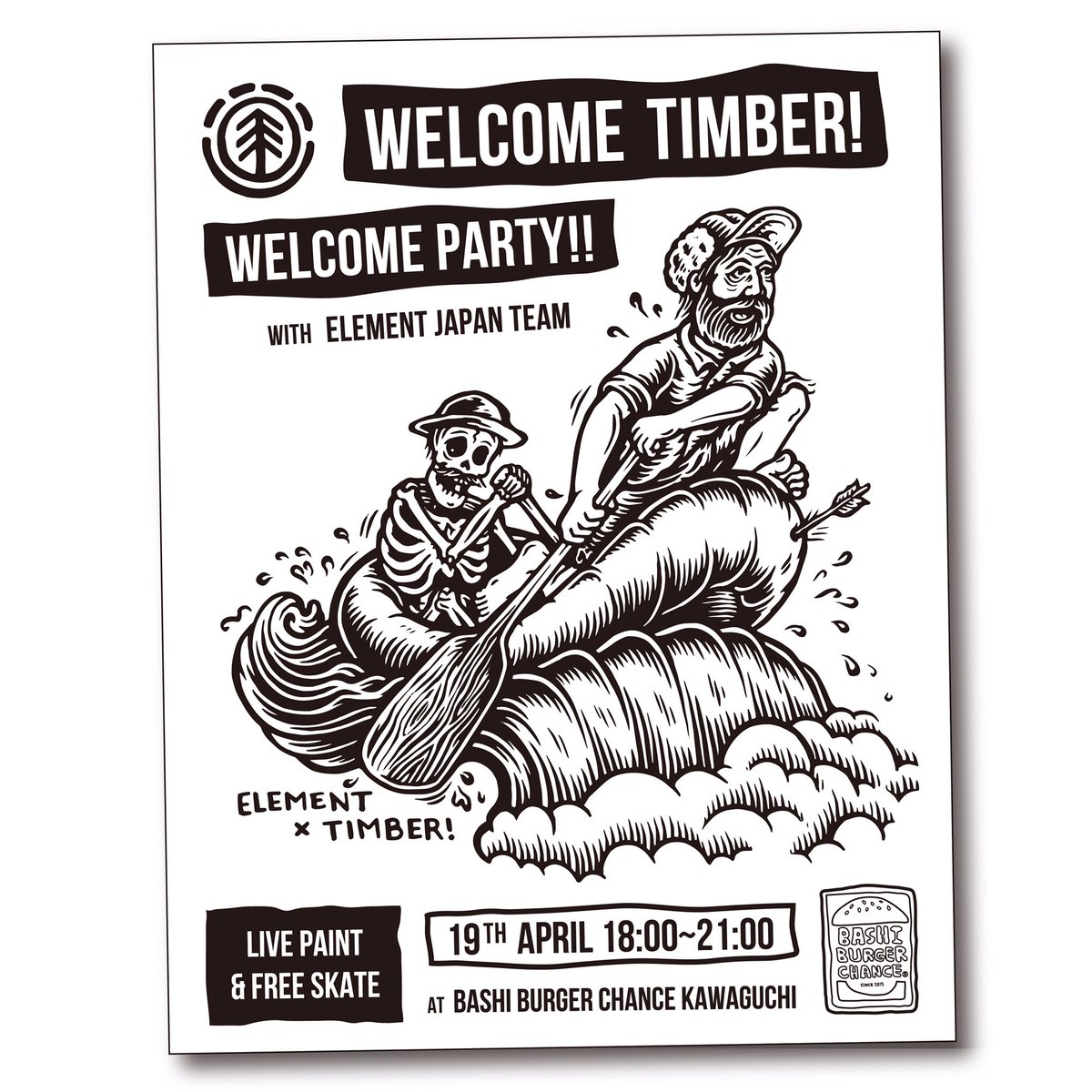 Element Japan Welcome Timber Welcome Party 4月19日 木 18 00 21 00 Bashi Burger Chance Bashiburgerchance Welcometimber Timber Chadeaton Art Skateboard T Co Fsuxvyrmgd