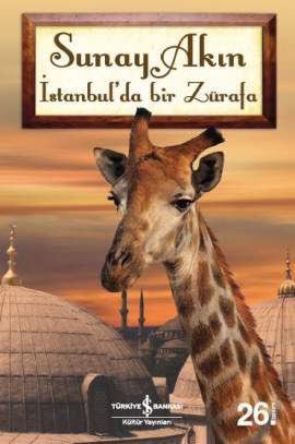 “İstanbul’da Bir Zürafa” Sunay Akın’ın romanıdır.