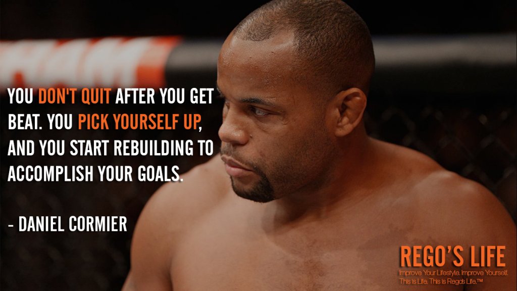 RegosLife's tweet photo. "You don't quit after you get beat... #danielcormier #quotewednesdays #regoslife #mma #ufc #quotewednesday #happyhumpday #humpday #wednesday #wisdomwednesday #wednesdaywisdom #dontquit #goals #life #legend #success #entrepreneur… https://t.co/7XTjojtbo0 https://t.co/dhkyNI8OK4