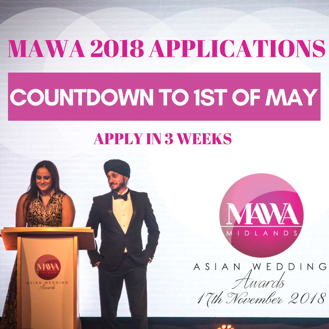 mawAwards's tweet photo. Applications will be opening on the 1st of May. 3 week countdown starts now! #MAWA2018 #Midlands #Asian #Wedding #Awards #3weeksleft #nominations #awards https://t.co/ScVsOaYQ8V