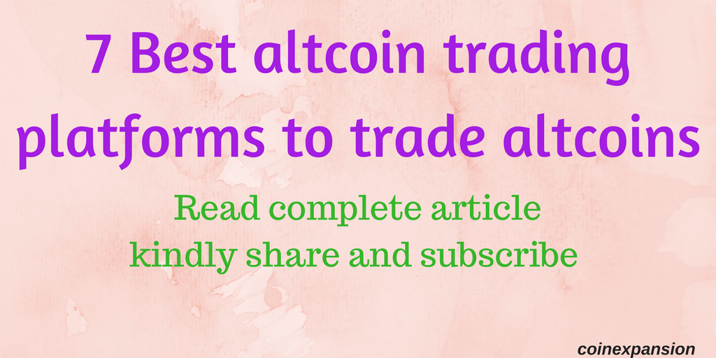 coinexpansion89's tweet photo. Top 7 best altcoin trading platforms to trade cryptocurrencies 2018 https://t.co/RPDsTc4sDr via @coinexpansion89
#altcointrading #cryptocurrencytradingplatforms #bitcointradingplatforms #bitfinex #bitmex #binance #cryptopia #cex.io #changelly #Livecoinexchange #coinmamaexchange https://t.co/PXLQ828QsN