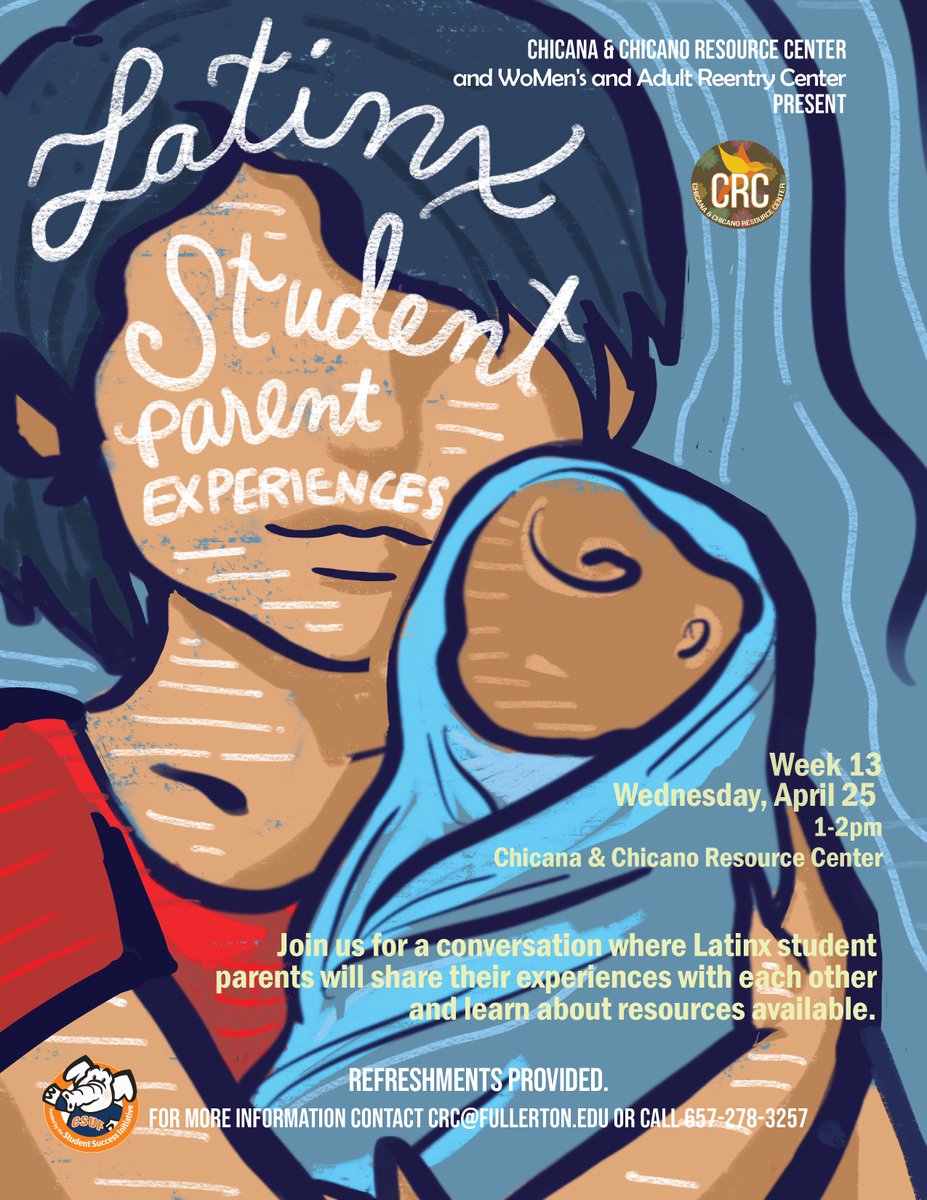 Join the CRC and WoMen’s Center for Latinx Student Parent Experience
.
Weds, April 25th | 1-2 PM | CRC Titan Shops 109
Refreshments provided