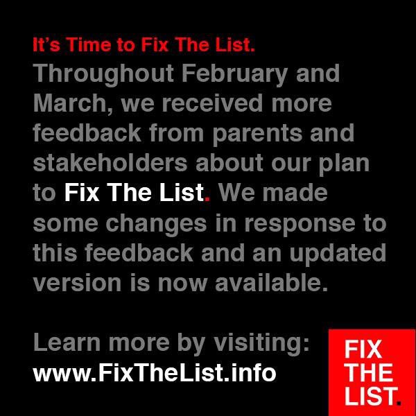 Throughout February and March, we received more feedback from parents and stakeholders about our plan to Fix The List. We made some changes in response to this feedback and an updated version is now available.

Learn more by visiting: FixTheList.info #FixTheList