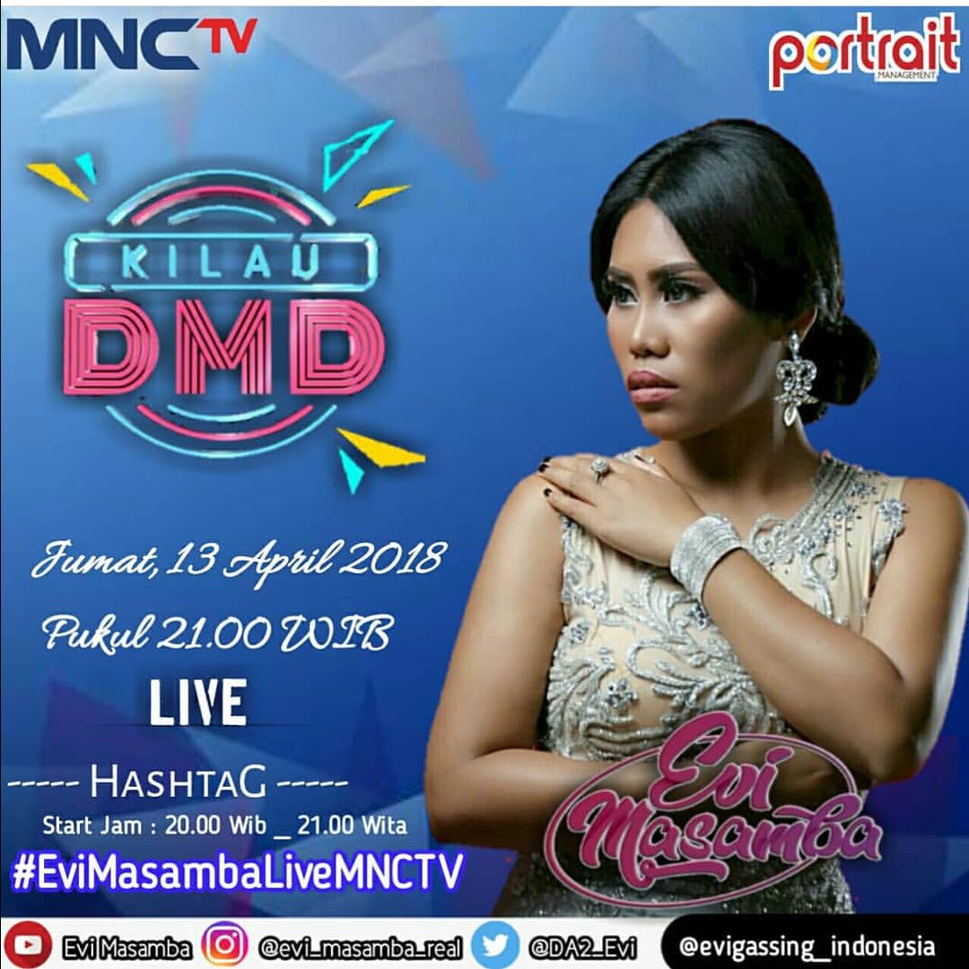 AssalamuAlaikum

Selamat Malam Sahabat Evigassing dimana pun berada...Jgn lupa ya saksikan penampilan Kesayangan <a href="/DA2_Evi/">EVI_MASAMBA_REAL</a>  di Acara @KilauDMD_MNCTV , Jumat 13 April 2018, jam 21.00 Wib Live di <a href="/Official_MNCTV/">MNCTV</a> 
HASHTAGnya : #EviMasambaLiveMNCTV
Start : 20.00 WIB/21.00 WITA