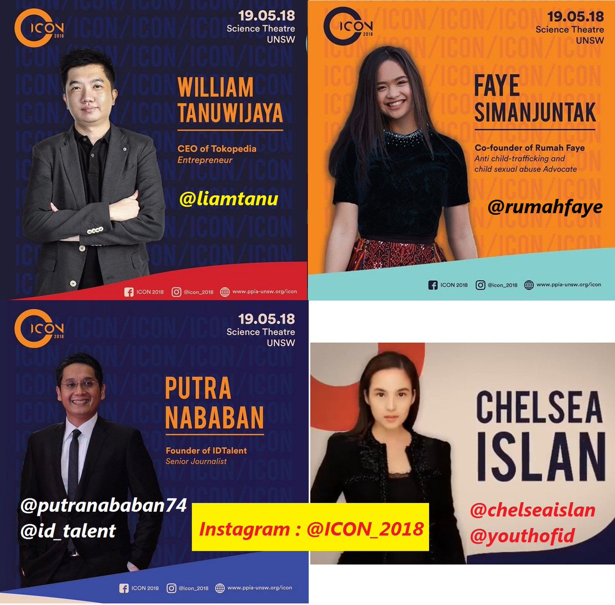 .<a href="/ppia_unsw/">PPIA UNSW</a> presents #icon2018 : 19 MAY 2018 at <a href="/UNSW/">UNSW</a> - Australia

Guess speakers:

<a href="/chelseaislan/">Chelsea Islan</a> - President of YOI

<a href="/PutraNababan/">putra nababan</a> - Founder <a href="/ID_Talent/">idtalent</a>

FAYE S. - <a href="/rumahfaye/">Rumah Faye</a> 

<a href="/liamtanu/">William Tanuwijaya</a> - CEO <a href="/tokopedia/">Tokopedia</a>

Info : ppia-unsw.org/icon

instagram.com/icon_2018

CC <a href="/PPIAustralia/">PPI Australia</a>