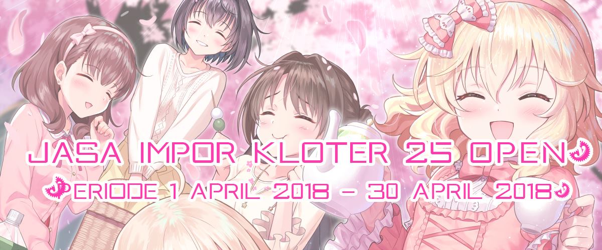 3) Reminder: Kloter Jasa Impor Ganbarimasu Import Service untuk Bulan April 2018 sudah dibuka sejak tanggal 1 kemarin ya~ :D visit us at --> facebook.com/ganbarimasuGIS/