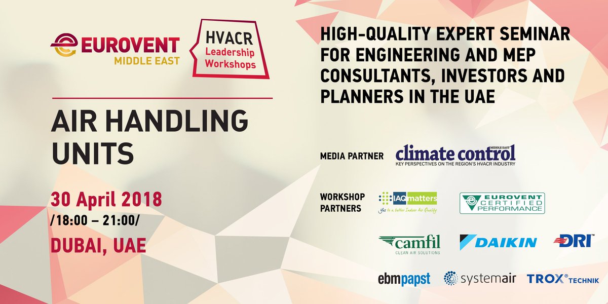 Next workshop coming up: Air Handling Units. As always: free of charge, non-commercial technically focused expert seminar for local consultants, facility managers, OEMs, authorities and MEP engineers. Register at eurovent.me
