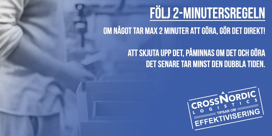 2-minutersregeln är riktigt bra. Tar något mindre än 2 minuter att göra, gör det direkt. Du kommer behöva lägga mer tid på det om du skjuter på det och då får du ännu mindre tid över. T ex så tar det mindre än 2 minuter att retweeta detta Så gör det :) #veckanstips #ehandel #3pl