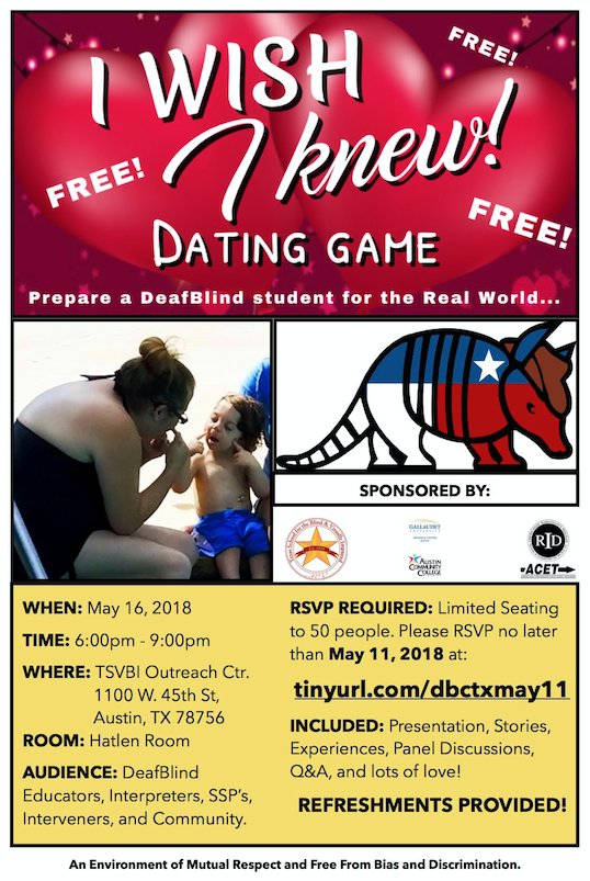 Gallaudet University's Regional South Center is hosting an event for DeafBlind individuals. 
Date/ Time: Wednesday, May 16th, 6pm-9pm CST
Location: TSVBI Outreach Ctr- Hatlen Room 110 W 45th Street
RSVP by May 11, 2018 at tinyurl.com/dbctxmay11