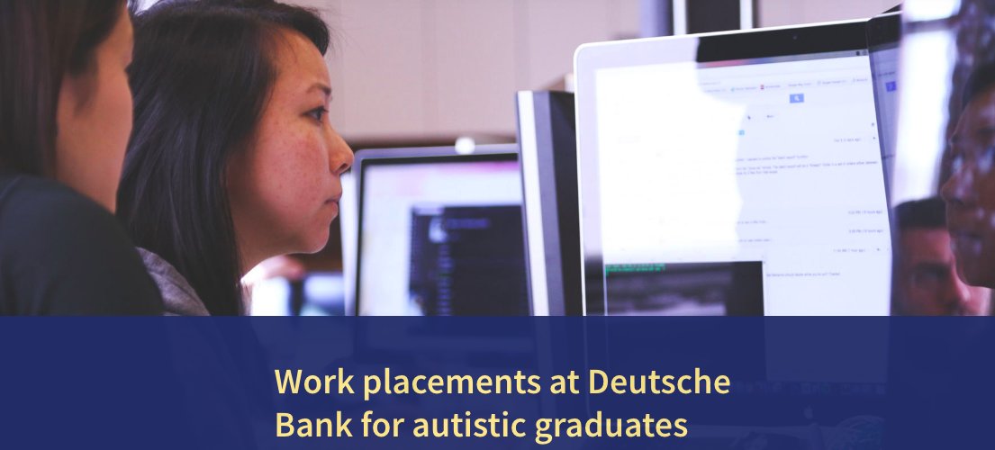 CRAE_IOE's tweet image. *Great opportunity*! @DeutscheBank is now recruiting for a fully paid, 3-month summer internship specifically designed for #autistic graduates that will commence in June 2018. Details here: autistica.org.uk/news/work-plac… (deadline 4th May) Pls RT
