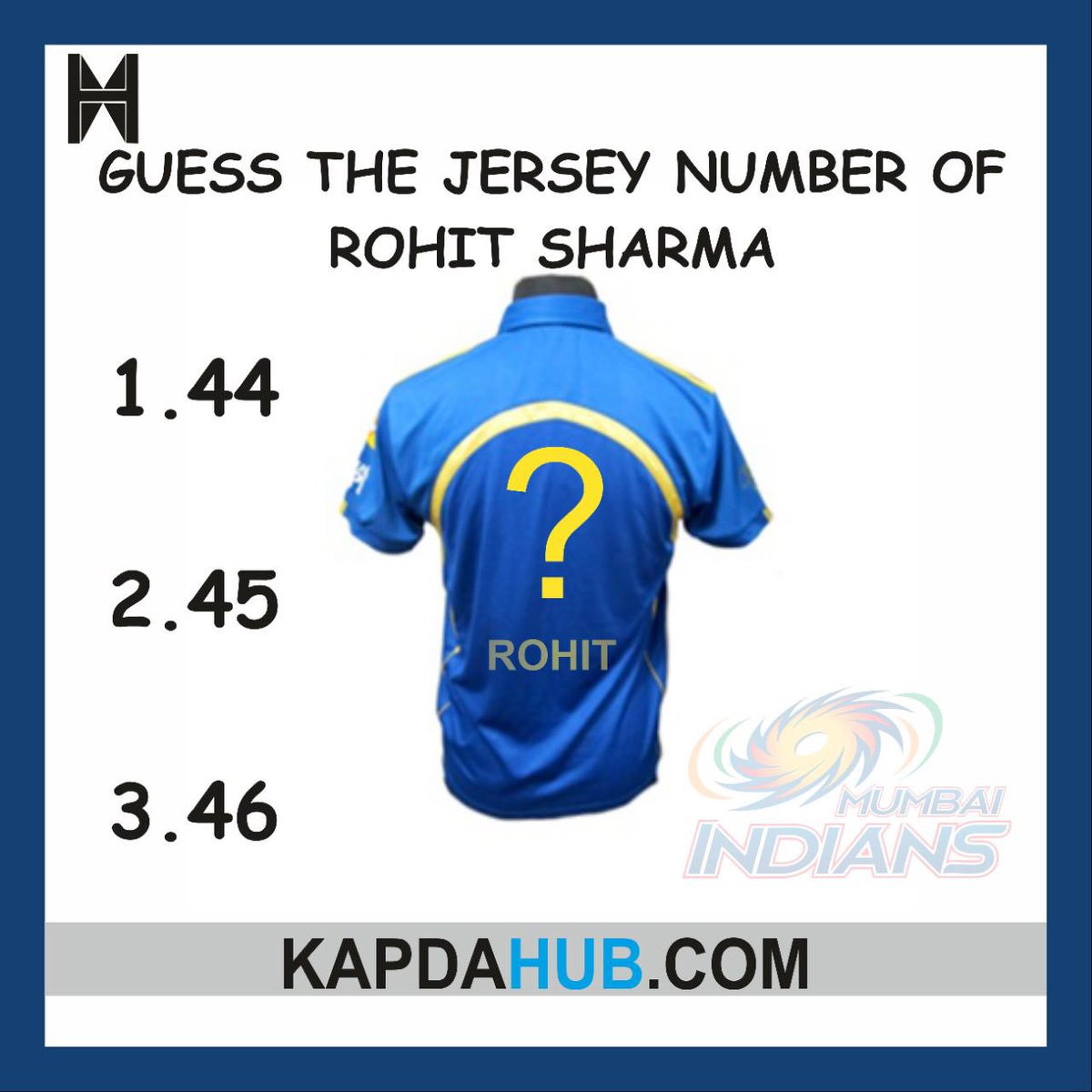 kapdahub's tweet photo. Guess the jersey number of Ro-Hit sharma ? #RohitSharma #MIpaltan #mumbai #MumbaiIndians #mi #CricketMeriJaan #SRHvMI #MIEmojis #IPLFantasyLeague2018 #IPLLIVE #ipl #kapdahub #kapdahubcollection #iplwithkapdahub #IPL11 https://t.co/rT9S13Vufh