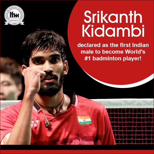 ITMInstitutes's tweet image. Our ITM&apos;s brand ambassador @srikidambi declared as the first Indian male to become World&apos;s #1 #badminton #player!