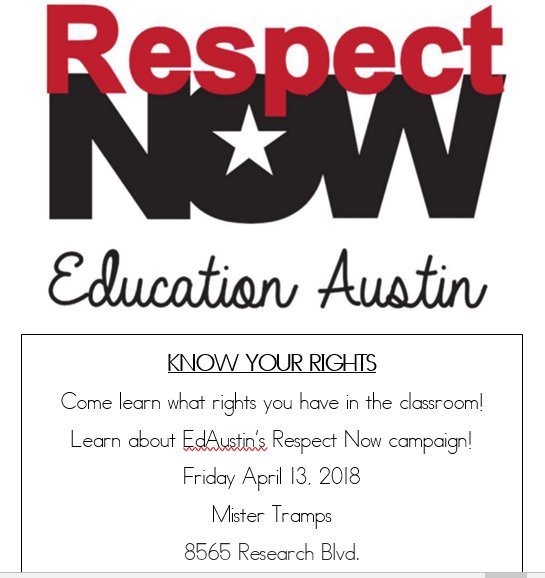 Educators! Join @EdAustin_TX tomorrow for a Know Your Rights refresher and learn about the #respectNOW campaign we will be at Mister Tramps 8565 Research Blvd., Austin, TX 78758 at 4PM Rain promises to stop just in time for this!