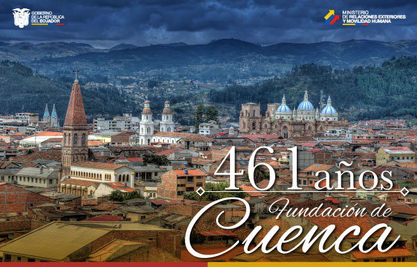 Cancilleria Ecuador Sur Twitter Felicitamos A Cuenca Por Sus