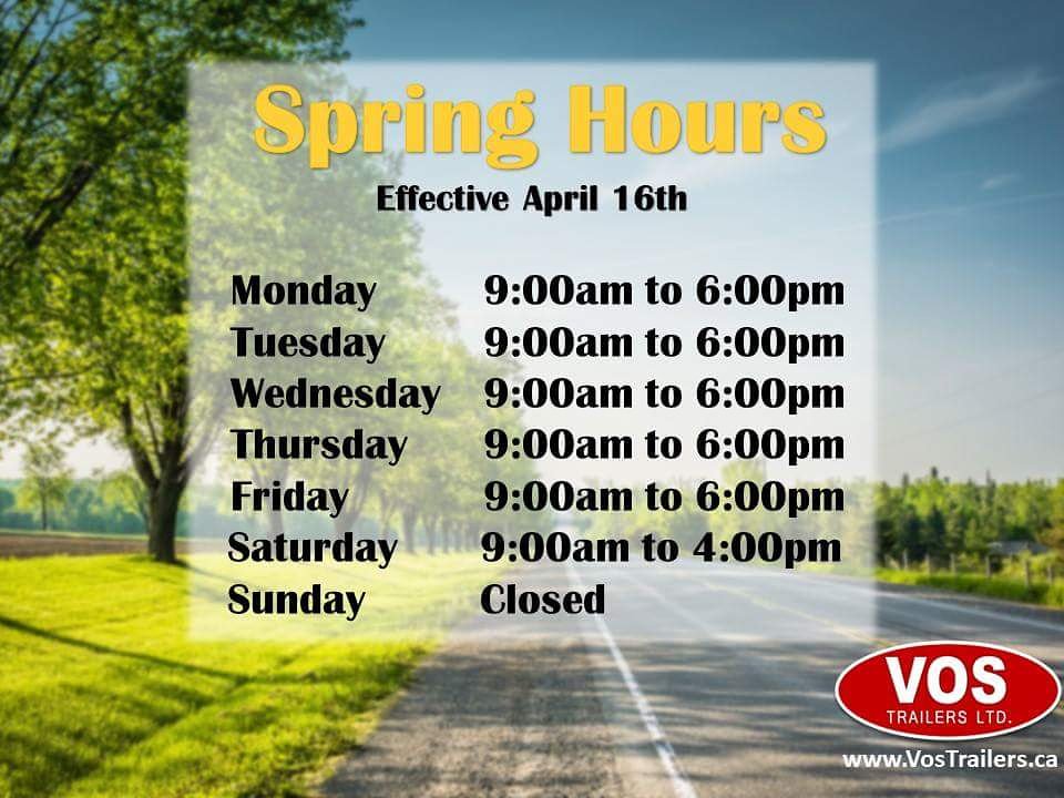 TrailersVos's tweet photo. Beginning Monday, we will be switching to our Spring hours! https://t.co/EhLudHuaGl