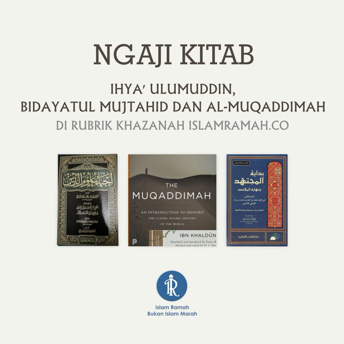islamramahdotco's tweet image. islamramah.co menyajikan rubrik khazanah untuk teman-teman yg ingin mengaji kitab Ihya' 'Ulumuddin, Bidayatul Mujtahid, Al-Muqaddimah dll. Selengkapnya islamramah.co/category/khaza… via @islamramahdotco