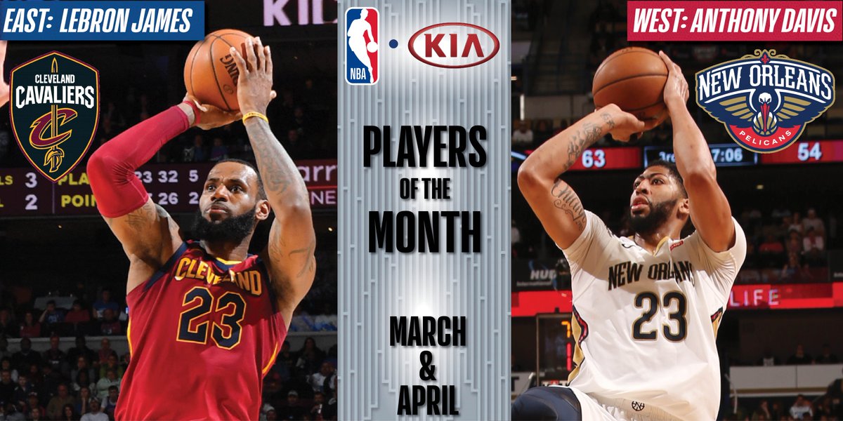The @Kia NBA Players of the Month for March/April! #KiaPOTM 

East: @KingJames of the @cavs 

West: @AntDavis23 of the @PelicansNBA