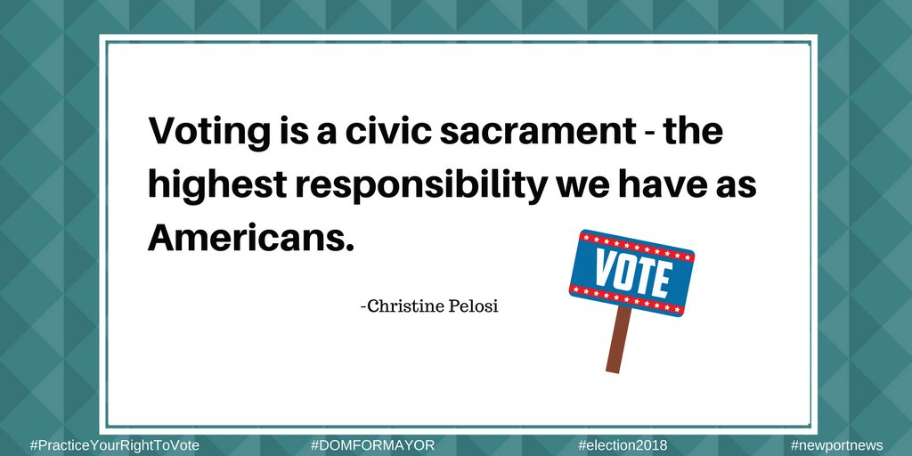 domformayor's tweet photo. Voting is a civic sacrament.
.
#PracticeYourRightToVote #election2018 #VOTEDOMFORMAYOR #newportnews #newportnewsva
#newportnewspark #newportnewsshipbuilding #followme #follow #virginiabeach #vabeach #hamptonroads #norfolkva #jamescitycountyva #portsmouthva https://t.co/C8yVKj0B4b