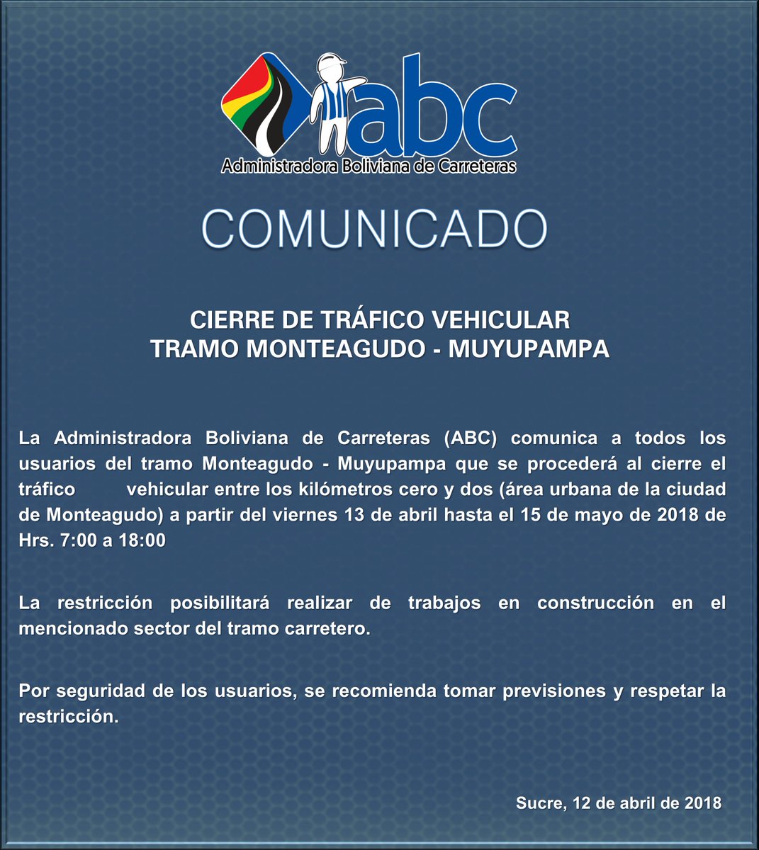 Comunicado 
Cierre de tráfico vehicular tramo Monteagudo - Muyupampa