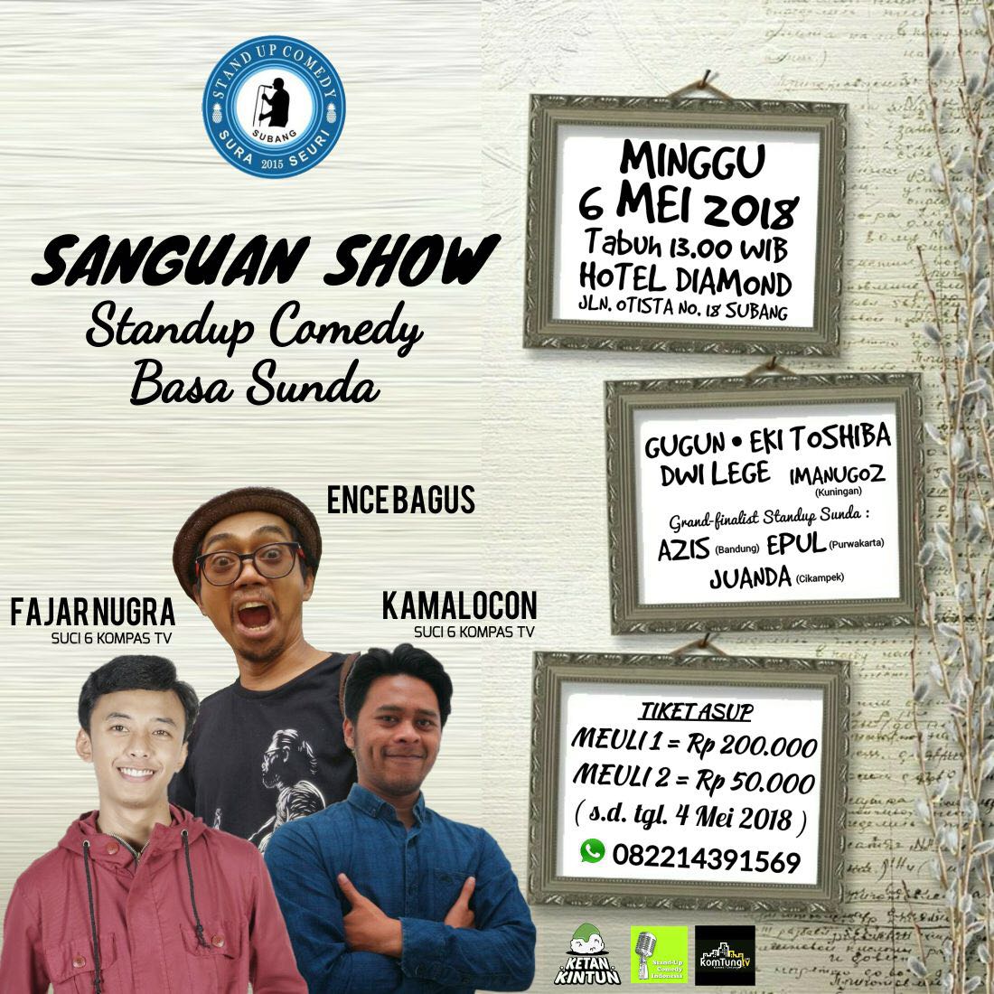 #SanguanShow!
6 Mei 2018 tabuh 13.00 WIB @ Hotel Diamond Subang // <a href="/fajar_nugra/">Fajar Nugra</a> <a href="/KamalOcon/">kamalocon</a> <a href="/encebagus/">EnceBagus</a> // 7 komika lokal // 200k (1 tiket) / 50k (2 tiket)