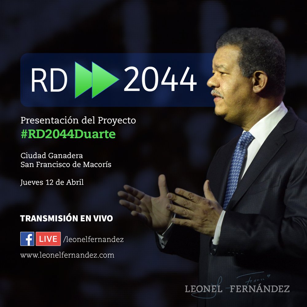 LeonelFernandez's tweet photo. En unos instantes presentamos el proyecto de desarrollo @RD_2044, desde la ciudad de San Francisco de Macorís, provincia Duarte. 

Les invito a sintonizar la transmisión en directo a través de los siguientes canales. https://t.co/HDGHztQ1Qm