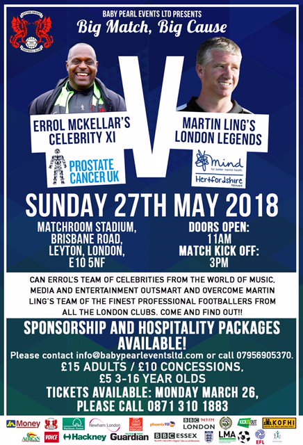 Don't miss out - a big match for a big cause! Get your tickets for Errol McKellar's Celebrity XI Vs Martin Ling's London Legends. Tickets available on 0871 310 1883