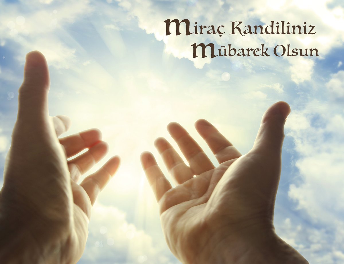 Bugün ettiğiniz bütün duaların gökyüzüne yükselip kabul olması dileğiyle... Miraç Kandiliniz mübarek olsun.