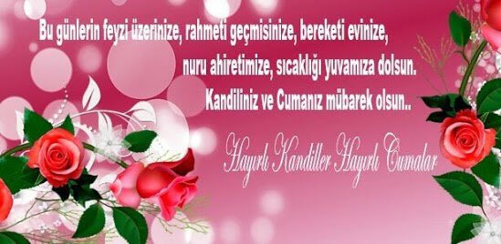 Günaydın iyi sabahlar hayırlı cumalar hayırlı kandiller herkese