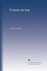Fırtına Ve Kar- Orhan Seyfi Orhon- Şiir