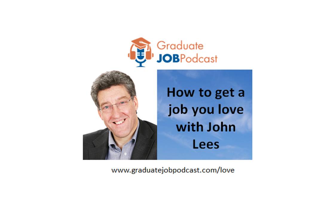Don’t just get a #graduatejob you like, get one you LOVE! Listen to my interview with #careerexpert  @JohnLeesCareers 
graduatejobpodcast.com/love/ #gradjobs #graduatescheme #graduates