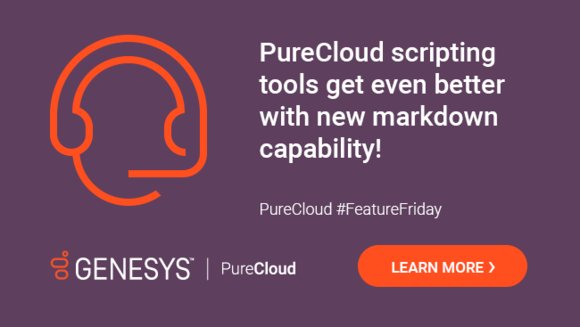 mickaellefebvre's tweet photo. Give your #CCTR agents clearer scripts. A new feature enables use of markdown to easily format &amp; prettify your @Genesys #PureCloud scripts. #FeatureFriday https://t.co/4R98zJeVZ3 https://t.co/WATWRUphsz
