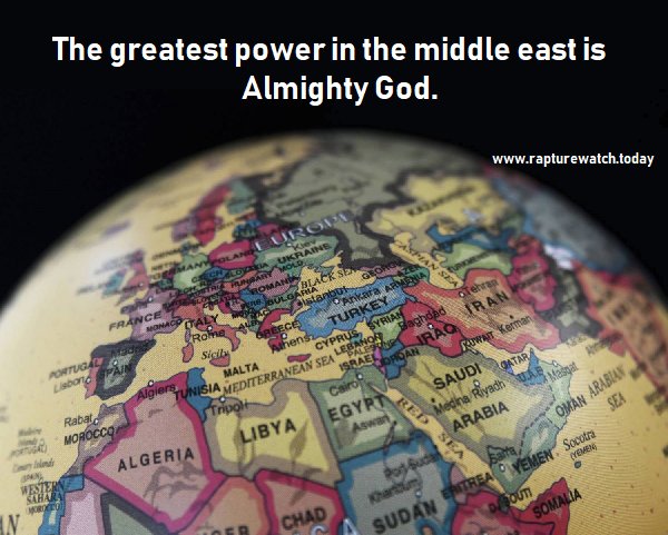 The greatest power in the middle east is Almighty God. rapturewatch.today/situation-room #prophecy #news #endtimes #middleeast