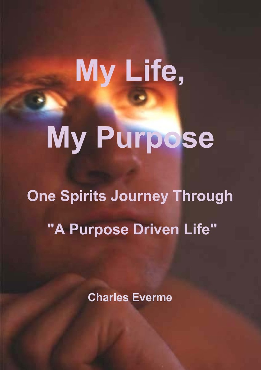 CharlesEverme's tweet photo. My #book is now available on @Amazon @AmazonUK
#MyLifeMyPurpose
#ebooks #books
#SPIRITUAL
#Everme https://t.co/Nbdzg09qHW