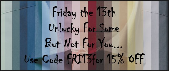 PeterEnglandUK's tweet photo. Friday the 13th unlucky for some but not you....
Get 15% off with code FRI13 
#Fridaythe13th #Friday13th https://t.co/5YtrYkVkld