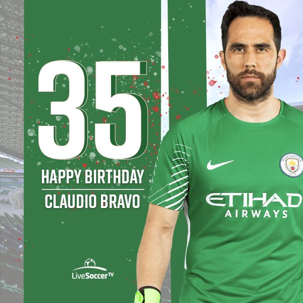 Happy birthday, Claudio Bravo  