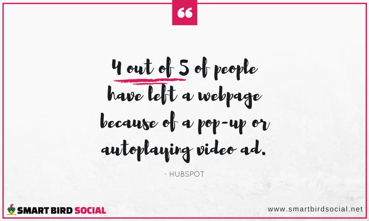MeghanMonaghan1's tweet image. 4 out of 5 of people have left a webpage because of a pop-up or auto-playing video ad. 🙈

#smallbusiness #marketing