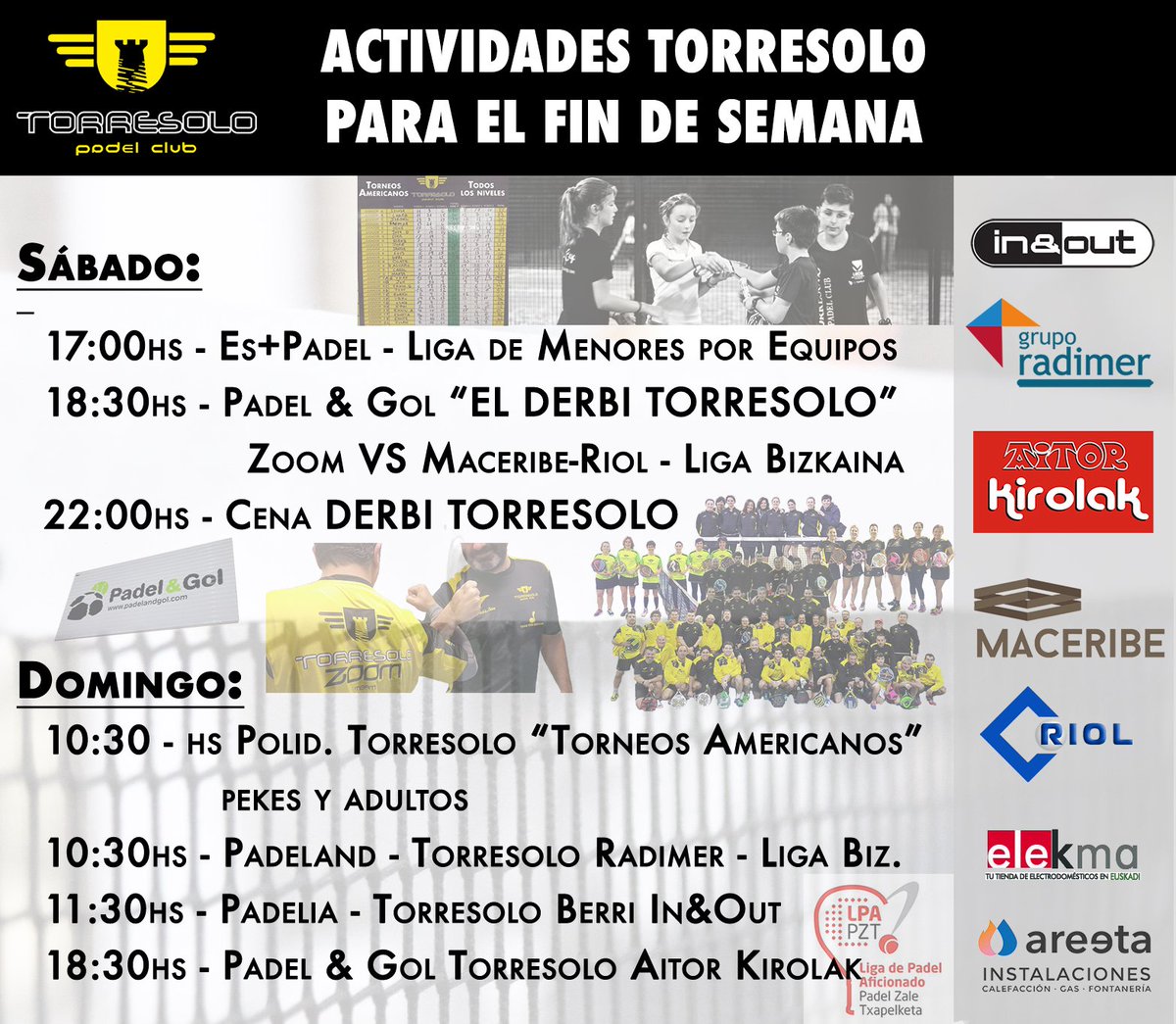 torresolopadel's tweet photo. Actividades #Torresolo para este fin de semana. Liga menores, americanos, derbi, @lbizkainapadel y mucho más!!! #padel #Leioa. Gracias a #Radimer #BarInAndOut @AitorKirolak #Maceribe #construccionesRiol #lekma #instalacionesAreeta https://t.co/2KB5HLEQ8r